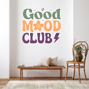 Good Mood Club – Inspirational Motivational Quote Wall Decal