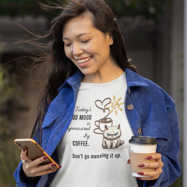 Good Mood Sponsored by Coffee Fun T-Shirt (Creator Uploaded)
