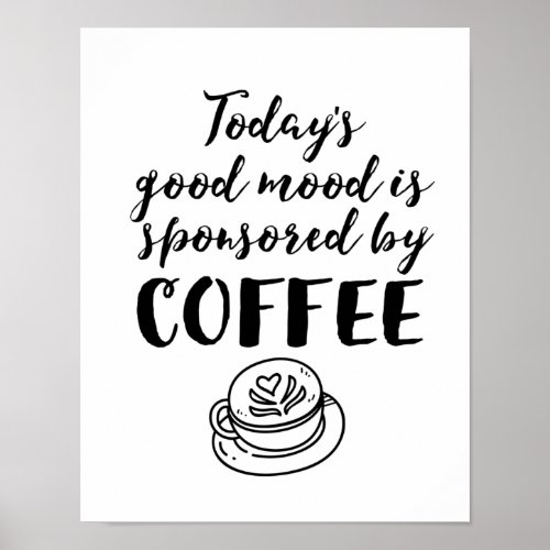 Good Mood Sponsored By Coffee Funny Caffeine Lover Poster