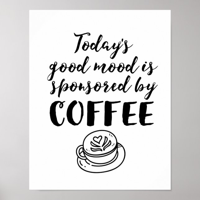 Good Mood Sponsored By Coffee Funny Caffeine Lover Poster (Front)