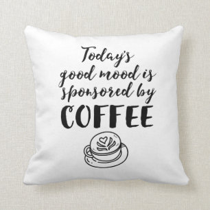 Good Mood Sponsored By Coffee Funny Caffeine Lover Throw Pillow