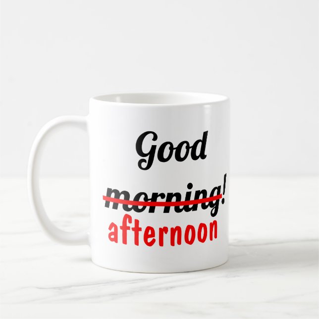 Good Morning/Afternoon Mug (Left)