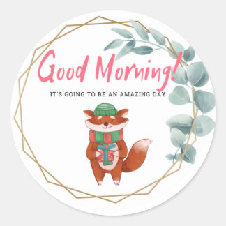 Good morning, amazing day. classic round sticker