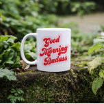 Good Morning Badass | Funny Retro Typography Coffee Mug<br><div class="desc">Trendy,  funny coffee mug saying "Good Morning Badass " in stylish modern retro typography design on a coffee mug. Perfect motivational gift and for someone who likes some badass added to their morning coffee! Available in many more interior colors. ©Marisu Valencia</div>