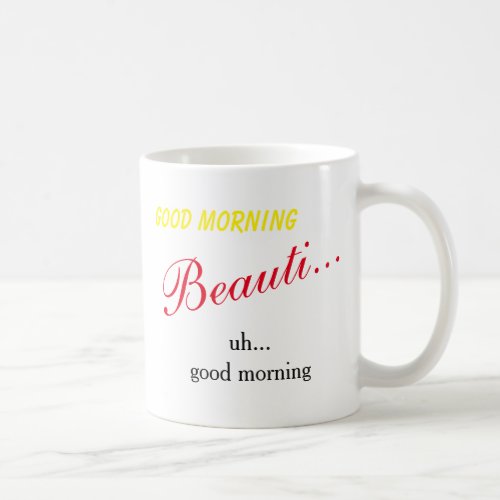 Good Morning BeautiUh Good Morning _ Mug