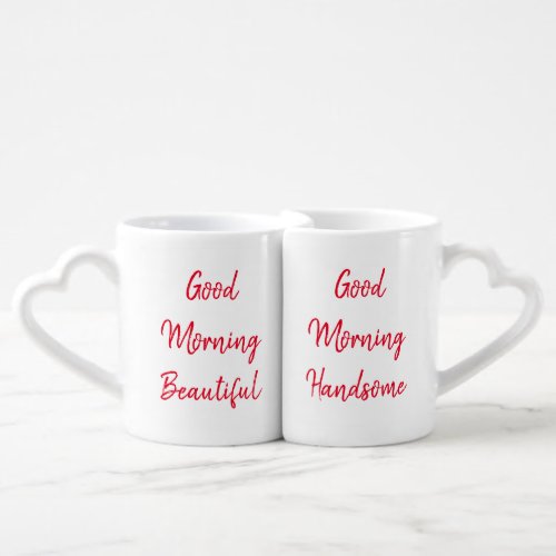 Good Morning Beautiful And Handsome Coffee Mug Set