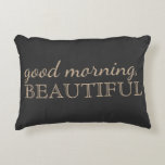 "Good Morning, Beautiful" Charcoal Accent Pillow<br><div class="desc">Perfect addition to your bedroom!</div>