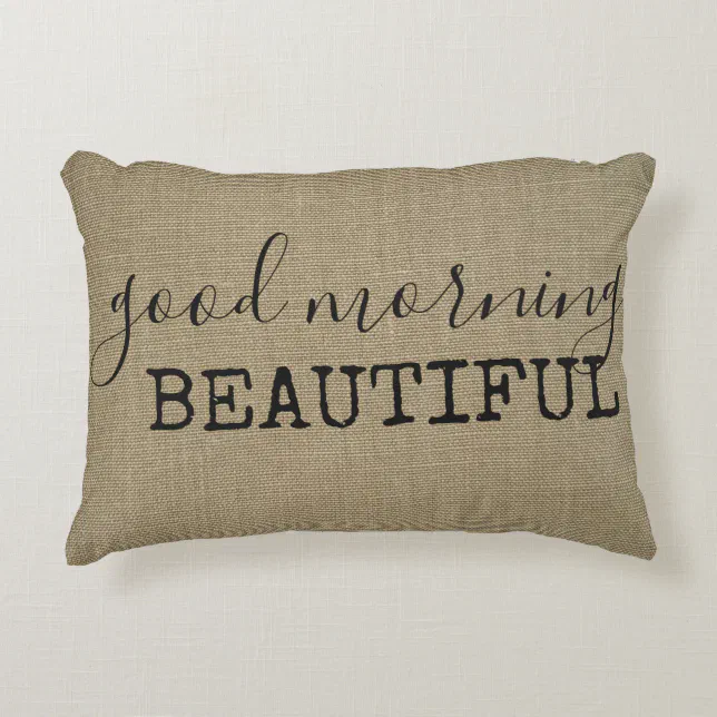 Good Morning Beautiful Decorative Pillow | Zazzle