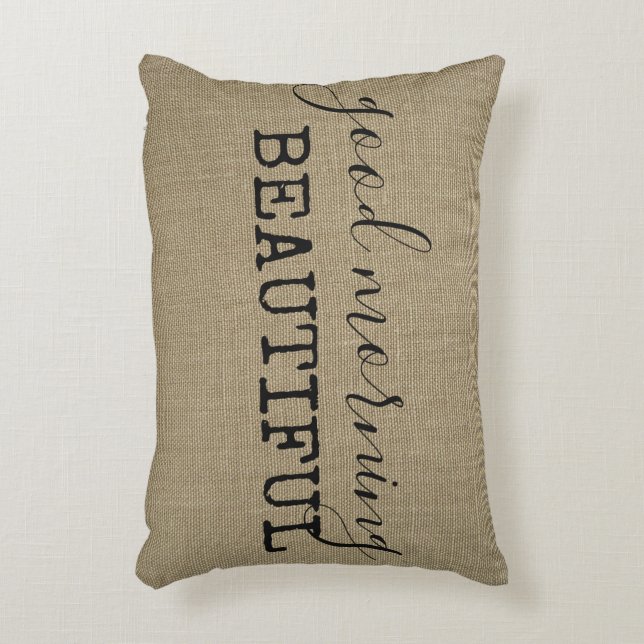 Good morning hot sale gorgeous pillow