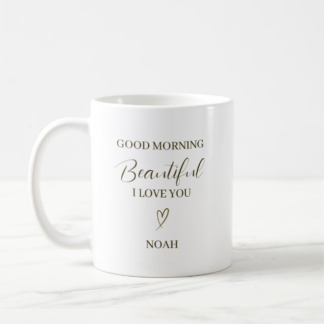 Good Morning Beautiful I Love You Personalized Coffee Mug (Left)