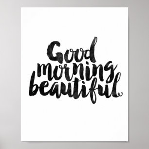 Good Morning Beautiful Poster