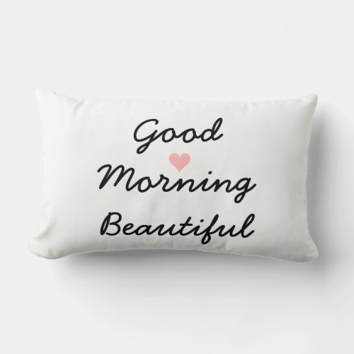 Good Morning Beautiful Throw Pillow