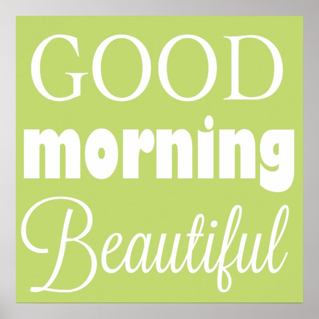 Good Morning Beautiful - Wall Art (Front)