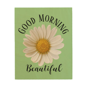 Good Morning Beautiful White Daisy Green Wood Wall Art