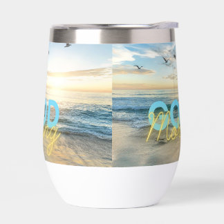 Good Morning Blue Sky Thermal Wine Tumbler