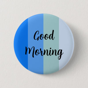 Good Morning Blue Striped Button