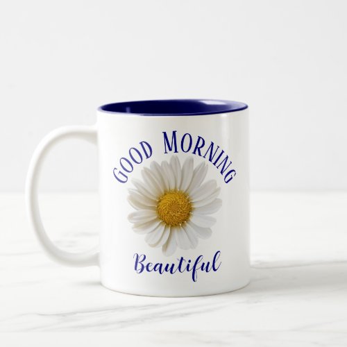Good Morning Blue Text White Daisy Two_Tone Coffee Mug
