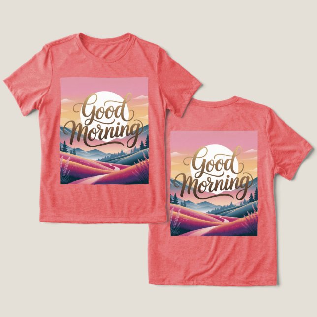 Good Morning Calligraphy Sunrise Red Women's  Tri-Blend Shirt (Design Front & Back)