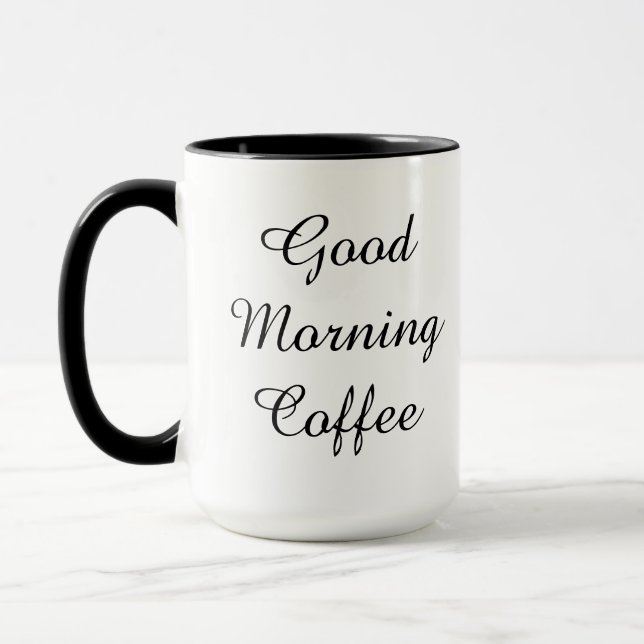 Good Morning Coffee | 11 oz Mug (Left)