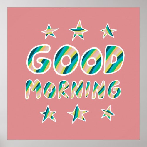 GOOD MORNING Colorful Cool  Fun Stars Poster