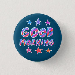 GOOD MORNING Colorful Fun Cool Handlettering Button