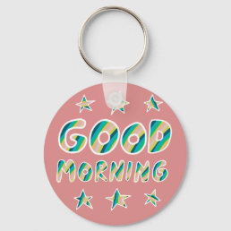 GOOD MORNING Colorful Fun Cool Handlettering Keychain