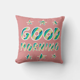 GOOD MORNING Colorful Fun Cool Pink Throw Pillow