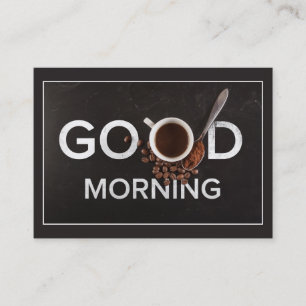 Good Morning custom Coffee Shop business cards