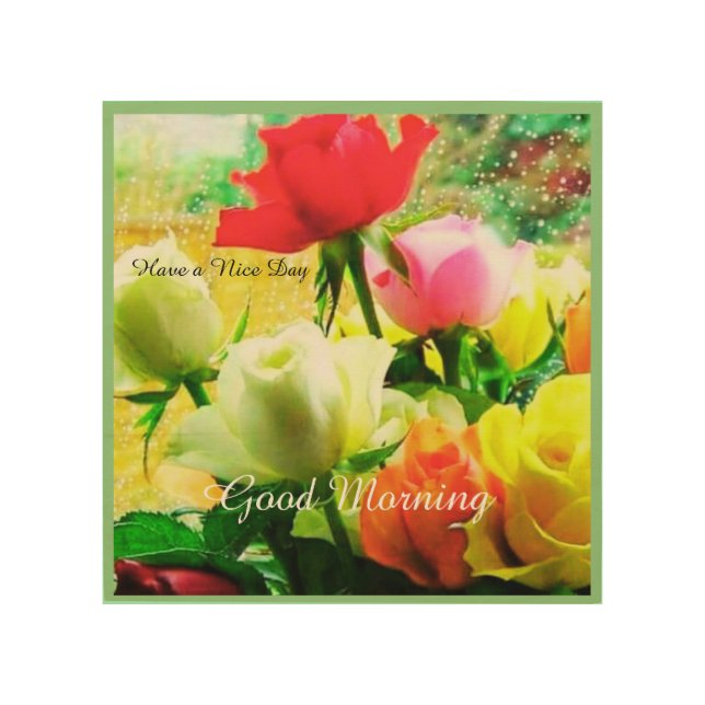 Good morning cute beautiful rose wood wall art (Front)