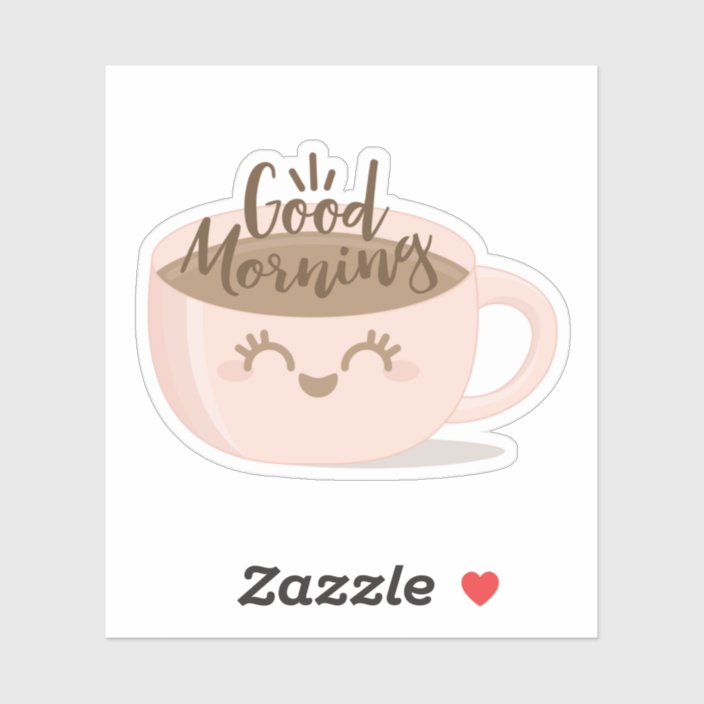 Good Morning Cute Kawaii Style Coffee Cup Sticker Zazzle Com