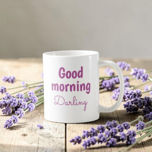 Good Morning Darling Personalized Romantic Coffee  Mug