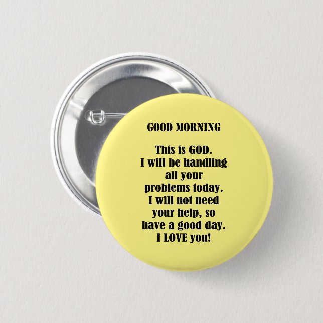 Good Morning From God (personalize) Button (Front & Back)