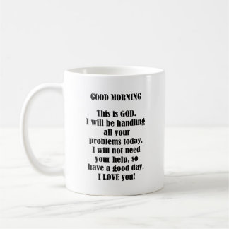 Good Morning from GOD (personalize) Coffee Mug