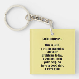 Good Morning from GOD (personalize) Keychain