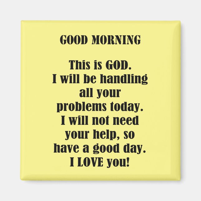 Good Morning From God (personalize) Magnet (Front)
