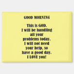 Good Morning From God (personalize) Magnet