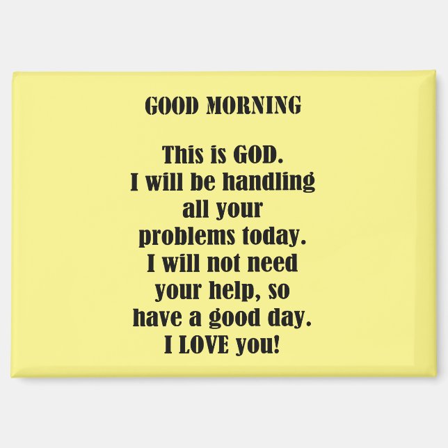 Good Morning From God (personalize) Magnet (Front)