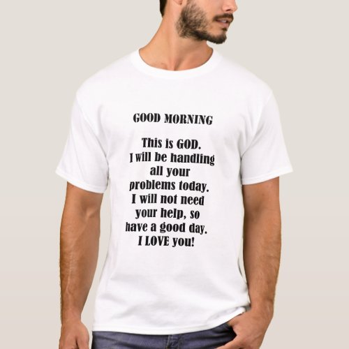 Good Morning From God personalize T_Shirt