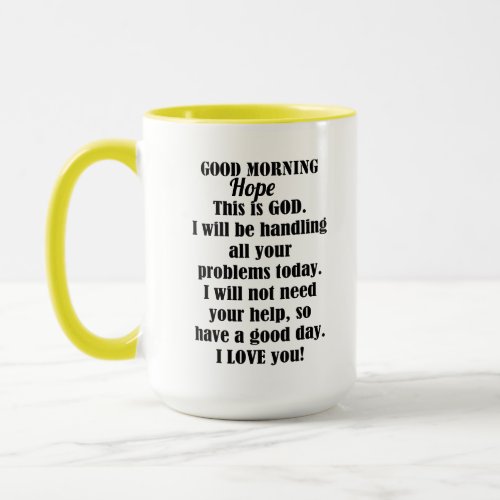 Good Morning from GOD to Hope Mug