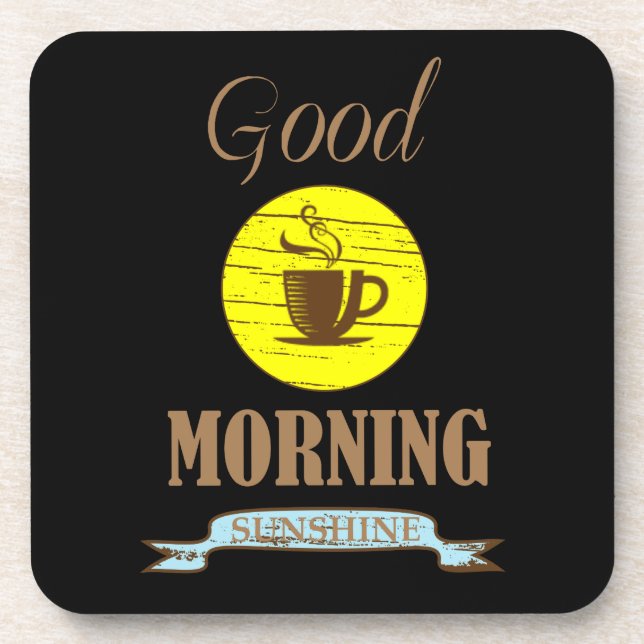 Good morning funny coffee drinker quotes beverage coaster (Front)
