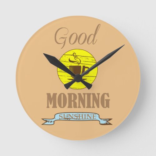 Good morning funny coffee drinker quotes round clock
