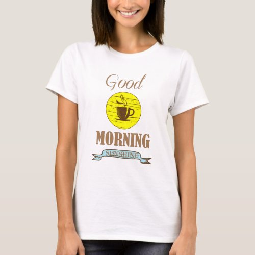 Good morning funny coffee drinker quotes  T_Shirt