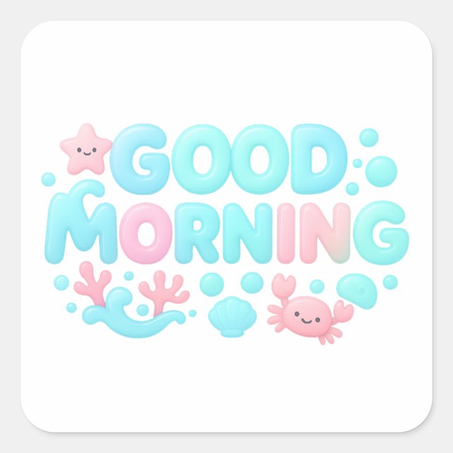 Good Morning Glossy Pastel Ocean Text Square Sticker (Front)