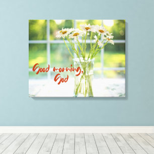 Good Morning, God Canvas Print