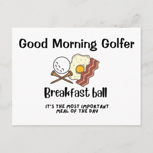 Good Morning golfer with golf ball and  breakfast Postcard