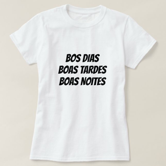 Good morning Good afternoon Good nigh in Galician T-Shirt (Design Front)