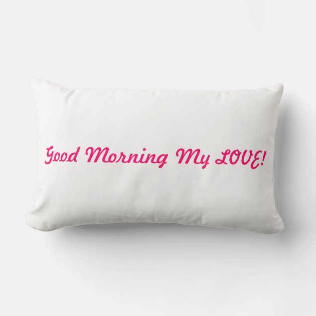 Good morning clearance pillow