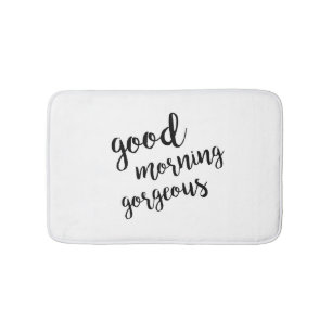 Good Morning Gorgeous Bath Mat