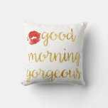 Good Morning Gorgeous Pillow at Zazzle