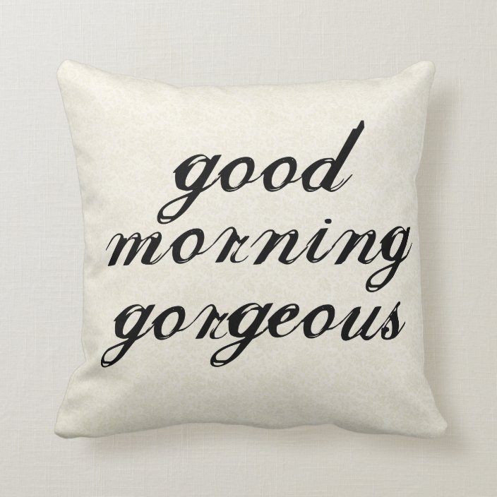 hello handsome good morning gorgeous pillows